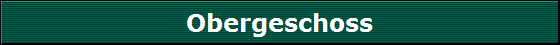 Obergeschoss